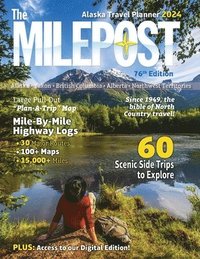 bokomslag The Milepost 2024: Alaska Travel Planner