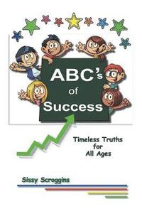 bokomslag ABC's of Success: Timeless Truths for All Ages