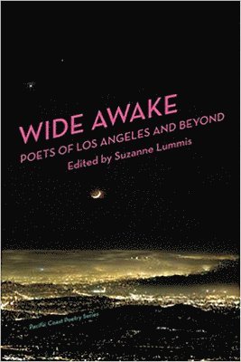 Suzanne Lummis, Liz Camfiord - Wide Awake: Poets of Los Angeles and Beyond, Häftad