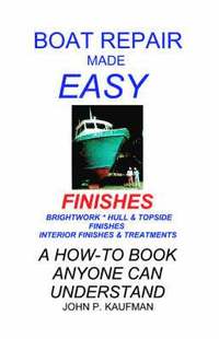 bokomslag Boat Repair Made Easy: Finishes