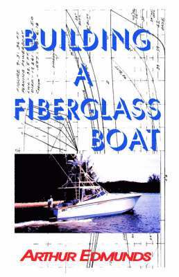 Building a Fiberglass Boat 1
