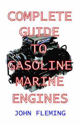 John Fleming - Complete Guide to Gasoline Marine Engines, Häftad