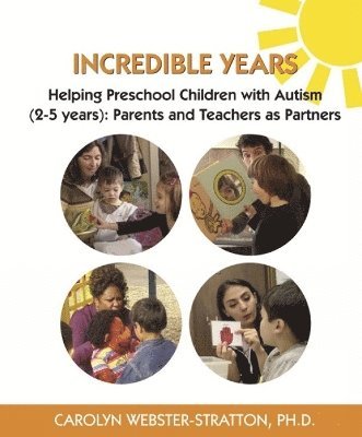 Incredible Years: Helping Preschool Children with Autism (2-5 years) 1