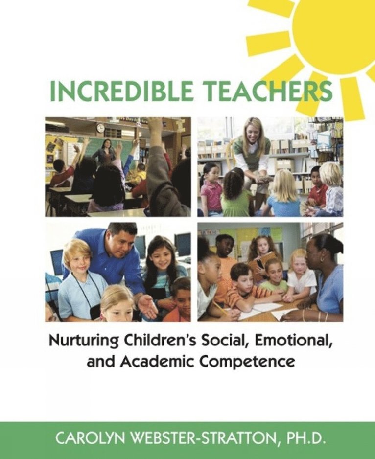 Incredible Teachers: Nurturing Children's Social, Emotional, and Academic Competence 1