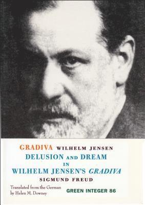 Gradiva / Delusion And Dream In Wilhelm Jensen's Gradiva 1