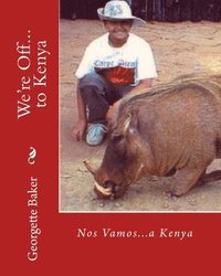 bokomslag We're Off...to Kenya: Nos Vamos...a Kenya