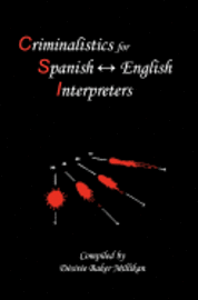 bokomslag Criminalistics for Spanish-English Interpreters