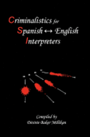 Criminalistics for Spanish-English Interpreters