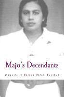 bokomslag Majo's Decendants: and the memoirs of Batoon Barali Bacchus Mohid