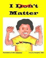 I Matter: Yo Importo 1