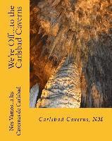 We're Off...to the Carlsbad Caverns: New Mexico