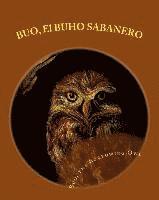bokomslag BUO, El BUHO SABANERO: Buo, the Burrowing Owl