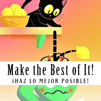 Make the Best of It!: iHaz lo Mejor Posible! 1