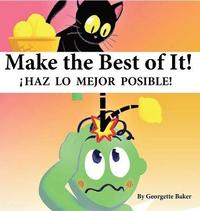 bokomslag Make The Best of It!: iHaz lo Mejor Posible!
