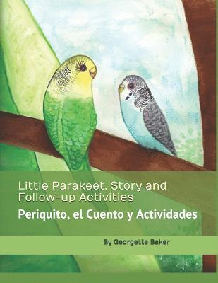 Little Parakeet, Story and Follow-up Activities: Periquito, el Cuento y Actividades 1