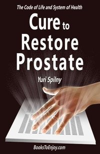bokomslag Cure to Restore Prostate