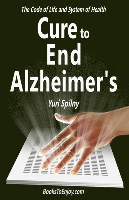 bokomslag Cure to End Alzheimer's