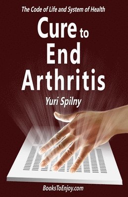 bokomslag Cure to End Arthritis