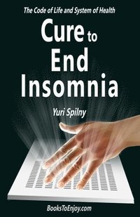 bokomslag Cure to End Insomnia