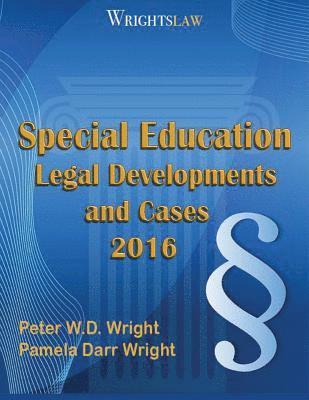 Wrightslaw: Special Education Legal Developments and Cases 2016 1