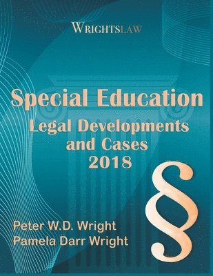 Wrightslaw: Special Education Legal Developments and Cases 2018 1