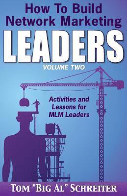 How To Build Network Marketing Leaders Volume Two 1