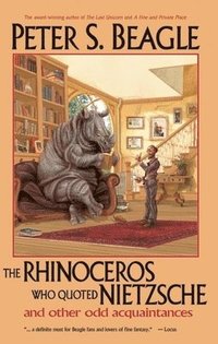 bokomslag Rhinoceros Who Quoted Nietzsche and Other Odd Acquaintances