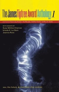 bokomslag James Tiptree Award Anthology 1