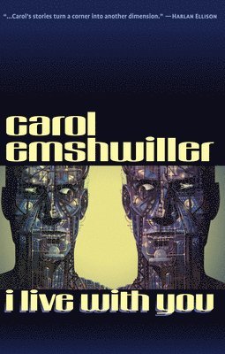 Carol Emshwiller - I Live with You, Häftad