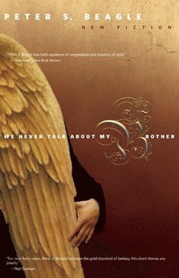 Peter S. Beagle, Peter S Beagle - We Never Talk about My Brother, Häftad