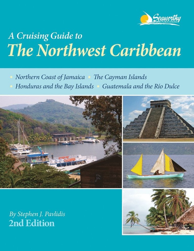Cruising Guide to the Northwest Caribbean