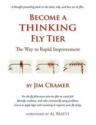 Become a Thinking Fly Tier: The Way to Rapid Improvement 1