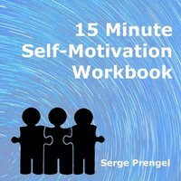 bokomslag 15 Minute Self Motivation Workbook