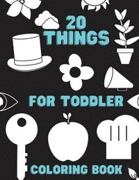 bokomslag 20 Things For Toddler Coloring Book