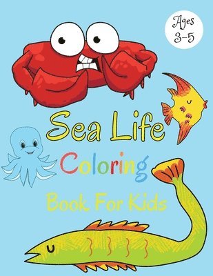 Sea Life Coloring Book For Kids Ages 3-5 1