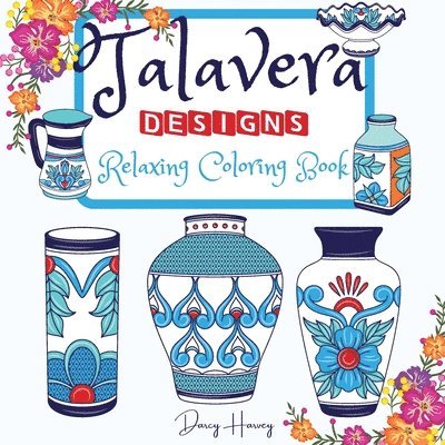 Talavera Designs Adult Coloring Book 1