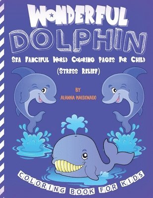 Wonderful Dolphin Coloring Book For Kids 1