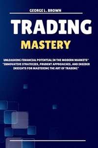 bokomslag Trading Mastery