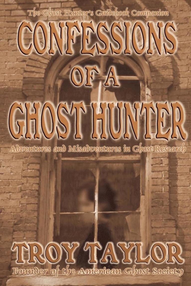 Confessions of a Ghost Hunter 1