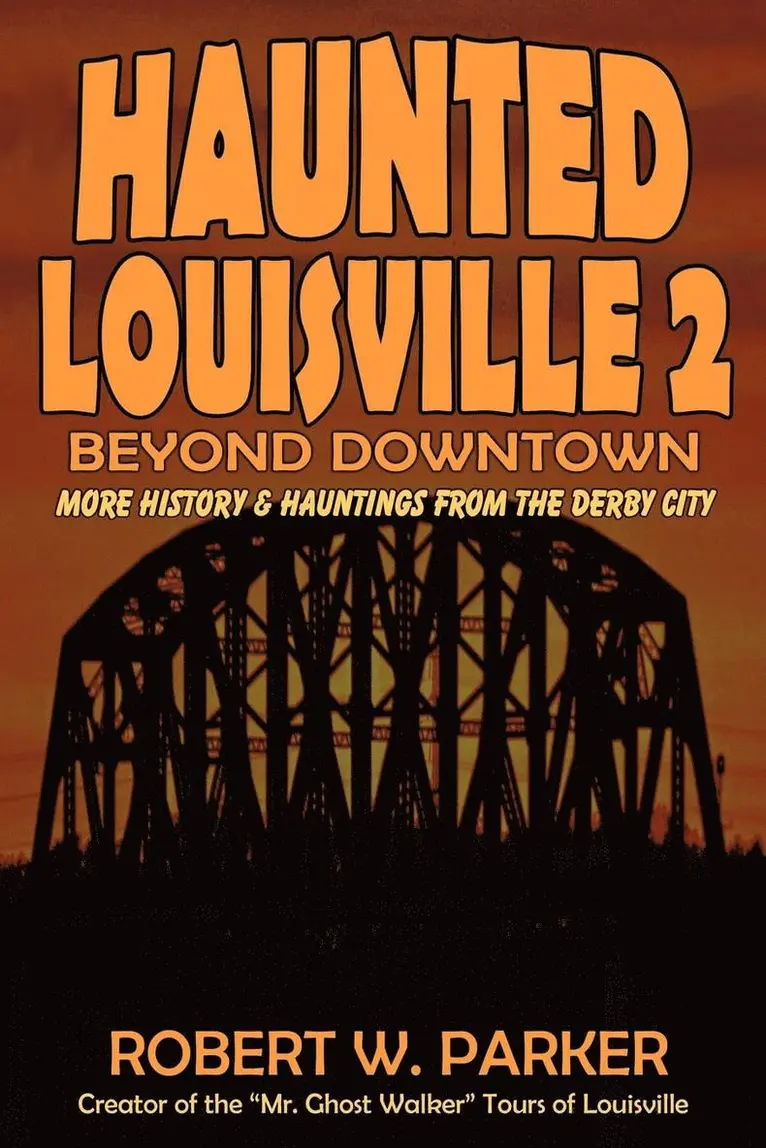 Robert W Parker - Haunted Louisville 2, Häftad. Tillgänglighet: Lägg i varukorg