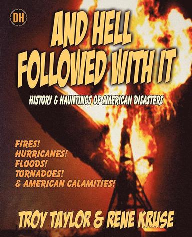 Troy Taylor, Rene Kruse - And Hell Followed With It, Häftad