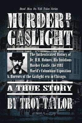 Troy Taylor - Murder by Gaslight, Häftad