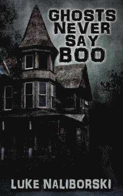 bokomslag Ghosts Never Say Boo