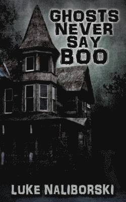 Ghosts Never Say Boo 1