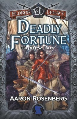 Aaron Rosenberg - Deadly Fortune, Häftad