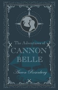 bokomslag The Adventures of Cannon Belle