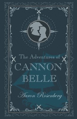 Aaron Rosenberg - Adventures of Cannon Belle, Häftad
