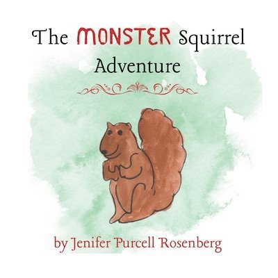 Jenifer Purcell Rosenberg - Monster Squirrel Adventure, Häftad