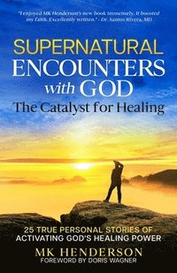 bokomslag Supernatural Encounters with God