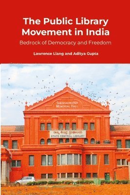 Lawrence Liang, Aditya Gupta - Public Library Movement in India, Häftad